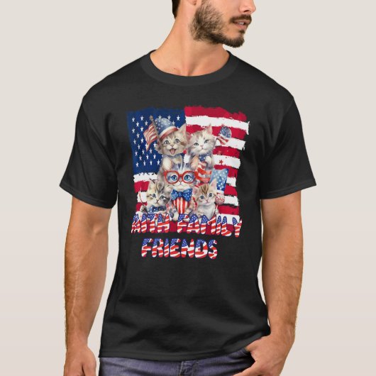 Faith Family Friends Cats Patriotic July 4th Tシャツ (正面)
