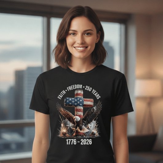 Faith Freedom 250 Years | America 1776–2026 Patrio Tシャツ