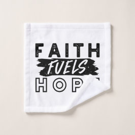 Faith Fuels Hope Quote – Uplifting Christian Art ウォッシュタオル