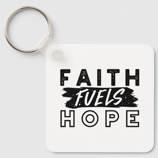 Faith Fuels Hope Quote – Uplifting Christian Art キーホルダー (正面)
