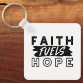 Faith Fuels Hope Quote – Uplifting Christian Art キーホルダー (正面)