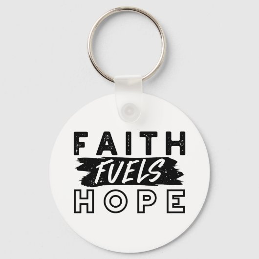 Faith Fuels Hope Quote – Uplifting Christian Art キーホルダー (正面)