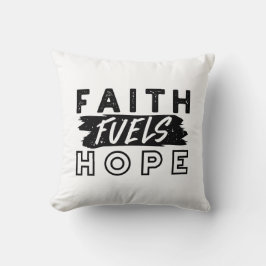 Faith Fuels Hope Quote – Uplifting Christian Art クッション