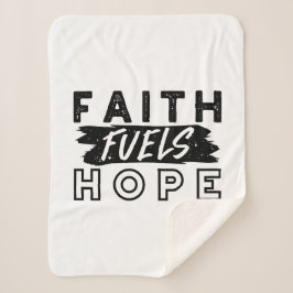 Faith Fuels Hope Quote – Uplifting Christian Art シェルパブランケット