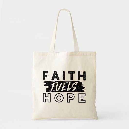 Faith Fuels Hope Quote – Uplifting Christian Art トートバッグ (正面)