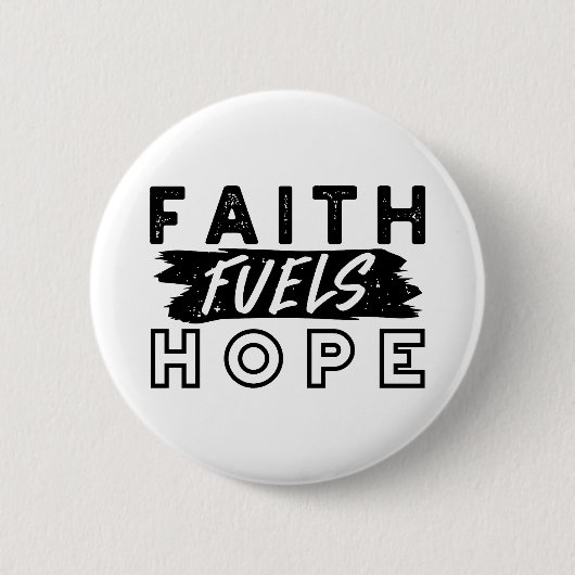 Faith Fuels Hope Quote – Uplifting Christian Art 缶バッジ (正面)