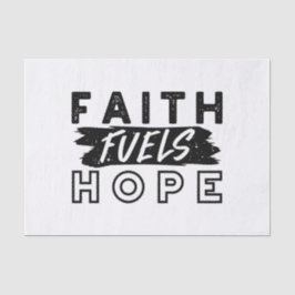 Faith Fuels Hope Quote – Uplifting Christian Art 薄葉紙