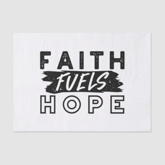 Faith Fuels Hope Quote – Uplifting Christian Art 薄葉紙 (正面)