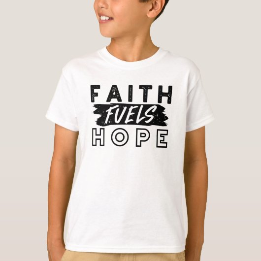 Faith Fuels Hope Quote – Uplifting Christian Art Tシャツ (正面)