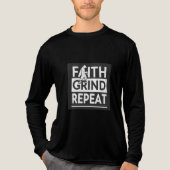 Faith Grind Repeat | Daily Hustle Motivational  トライブレンドＴシャツ (正面)