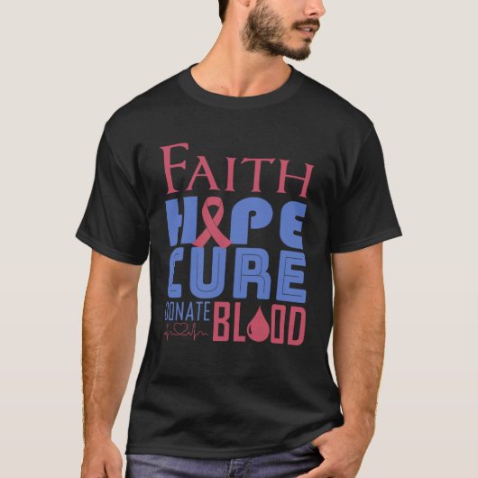 Faith Hope Cure Donate Blood World Blood Donor Day Tシャツ (正面)