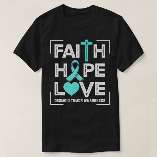 Faith Hope Love Desmoid Tumor Awareness Tシャツ (デザイン正面)