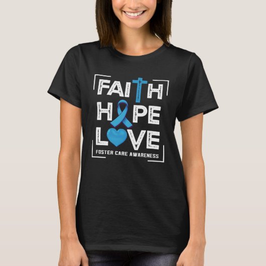 Faith Hope Love Foster Care Awareness Tシャツ (正面)