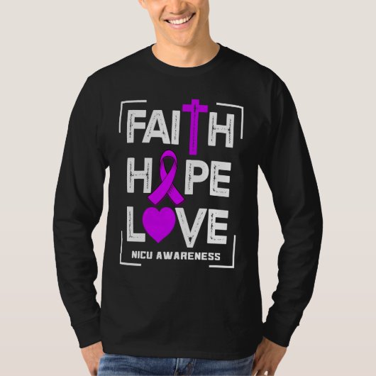 Faith Hope Love NICU Awareness Tシャツ (正面)