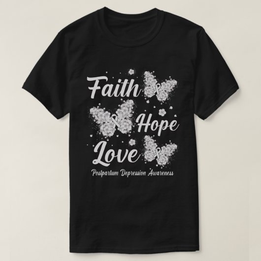 Faith Hope Love Postpartum Depression Awareness Bu Tシャツ (デザイン正面)