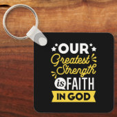 Faith in God – Our Greatest Strength Quote キーホルダー (正面)
