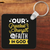 Faith in God – Our Greatest Strength Quote キーホルダー (裏面)