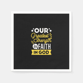 Faith in God – Our Greatest Strength Quote スタンダードカクテルナプキン