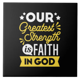 Faith in God – Our Greatest Strength Quote タイル