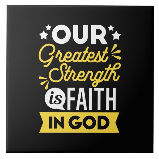 Faith in God – Our Greatest Strength Quote タイル (正面)