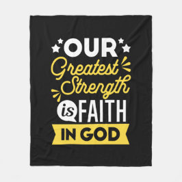 Faith in God – Our Greatest Strength Quote フリースブランケット