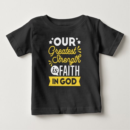 Faith in God – Our Greatest Strength Quote ベビーTシャツ (正面)