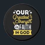 Faith in God – Our Greatest Strength Quote マグネット<br><div class="desc">Show the world where your strength comes from with this bold Christian quote design: “Our Greatest Strength is Faith in God.” Featuring vibrant yellow and white typography on a black background, this faith-filled design is perfect for believers who want to express their trust in God with confidence and style. Ideal...</div>