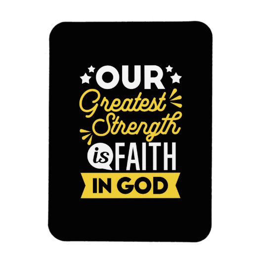 Faith in God – Our Greatest Strength Quote マグネット (縦)