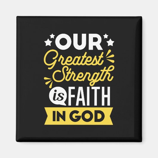 Faith in God – Our Greatest Strength Quote マグネット (正面)