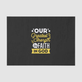 Faith in God – Our Greatest Strength Quote 薄葉紙
