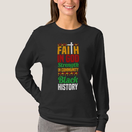 Faith In God Strength In Community Black History 1 Tシャツ (正面)