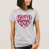 Faith is Eternal Love Tシャツ (正面)