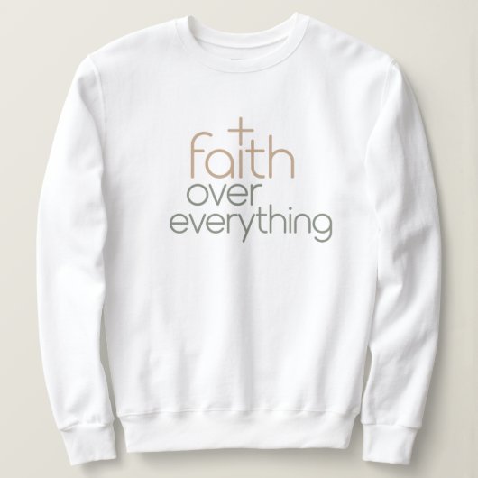 Faith over everything  スウェットシャツ (デザイン正面)