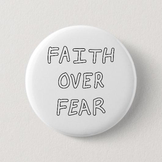Faith over Fear 缶バッジ (正面)