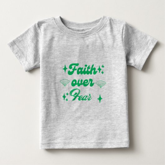 Faith Over Fear – an inspirational quote shirt ベビーTシャツ (正面)