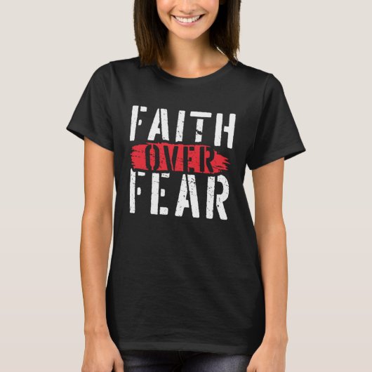Faith Over Fear Christian Religious Belief Jesus C Tシャツ (正面)