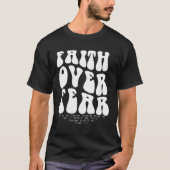 Faith Over Fear Christian tee Scripture For Women Tシャツ (正面)
