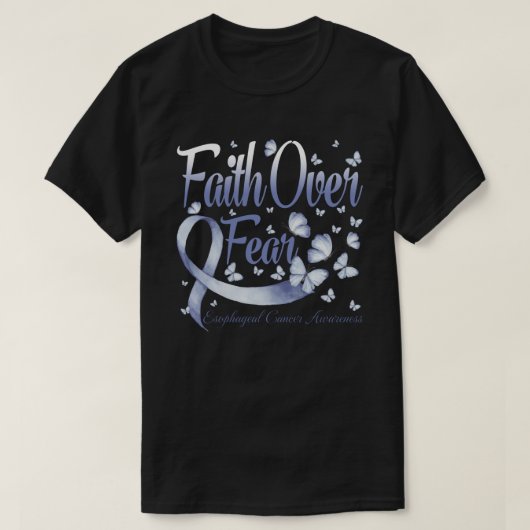 Faith Over Fear Esophageal Cancer Awareness Butte Tシャツ (デザイン正面)