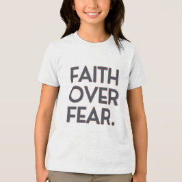 Faith Over Fear Kids Shirt – Inspirational Awarene トライブレンドＴシャツ