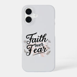 Faith Over Fear Phone Case iPhone 16ケース
