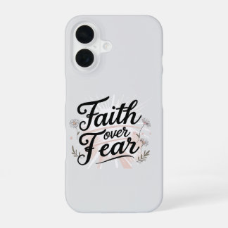 Faith Over Fear Phone Case iPhone 16ケース