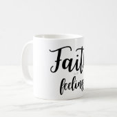 Faith Over Feelings Coffee Mug コーヒーマグカップ (正面左)