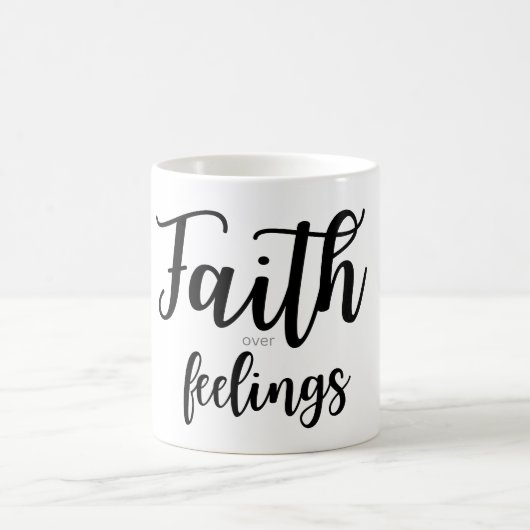 Faith Over Feelings Coffee Mug コーヒーマグカップ (中央)