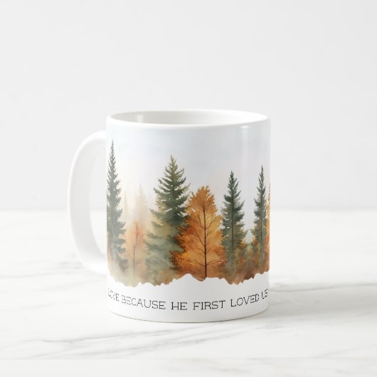 Faith Scripture Forest 1 John 4:19 Mug コーヒーマグカップ (正面左)