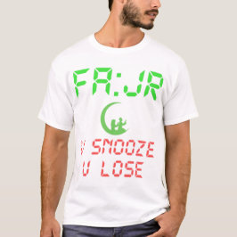 FAJR U SNOOZE U LOSE Tシャツ