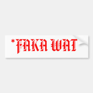 *FAKA WAT* バンパーステッカー