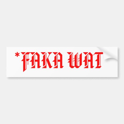 *FAKA WAT* バンパーステッカー (正面)