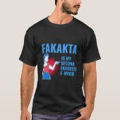 Fakakta Is My Second Favorite F Word Yiddish Jewis Tシャツ (正面)