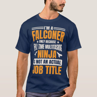 Falconer Falconry Gamehawking Ornithologist Hawker Tシャツ