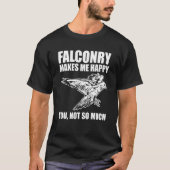 Falconer is Happy with Falconry Tシャツ (正面)